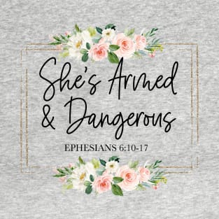 She's Armed & Dangerous T-Shirt